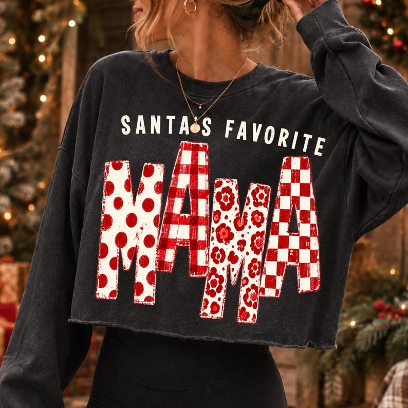 Santa’s Favorite Mama Christmas Design, Polka Dots, Gingham, Floral (Digital Download)